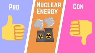 Nuclear Energy Pros and Cons [upl. by Packton]