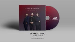 Virlan Garcia  Ya Ambientado Official Audio [upl. by Lemrahc667]