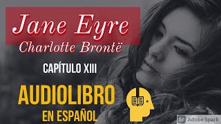 Jane Eyre Audiolibro completo  Capítulo XIII [upl. by Aracahs]