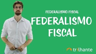 Federalismo Fiscal  Conceitos Fundamentais [upl. by Ecnerrot28]