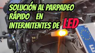 💡SOLUCIÓN AL PARPADEO RÁPIDO DE INTERMITENTES DE LED PARA CUALQUIER MOTO [upl. by Lorrad]