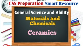 Ceramics  Materials and Chemicals  General Science and Ability  28  CSS [upl. by Cleve]