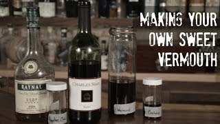 DIY sweet vermouth and what not to do when making your own sweet vermouth [upl. by Land765]