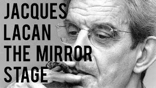 Jacques Lacan  The Mirror Stage [upl. by Meagan]