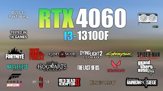 RTX 4060  I3 13100F  Test in 16 Games  RTX 4060 Gaming [upl. by Khalin]