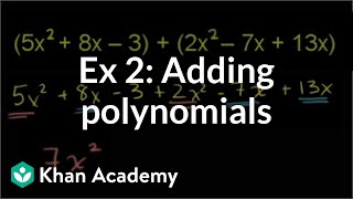 Example 2 Adding polynomials  Algebra I  Khan Academy [upl. by Gray]