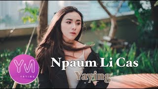 Npaum Li Cas  Yaying Yeng Moua [upl. by Letnoj]