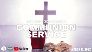 Morvant SDA Communion Service  March 12 2022  Part 2 [upl. by Forelli]