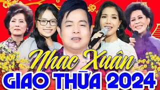 Đêm Nhạc Xuân Giao Thừa Xuân Giáp Thìn 2024  Nhạc Tết 2024 Hay Nhất Nhiều Ca Sĩ  Không Quảng Cáo [upl. by Dulcine]