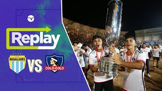 TNT Sports Replay  Magallanes 13 Colo Colo  Final Copa Chile Easy 2023 [upl. by Duff]