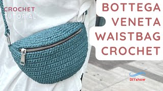 【Crochet Turtorial】How to Crochet A BottegaVeneta Style Fanny Pack Waist Bag For Beginners [upl. by Elizabeth]