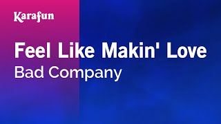 Feel Like Makin Love  Bad Company  Karaoke Version  KaraFun [upl. by Graff]