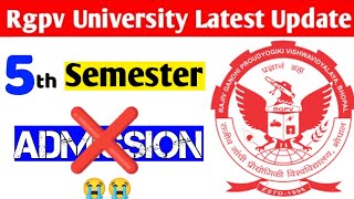 Rgpv 5th semester me admission nhi milega 😭jaldi dekho [upl. by Syla]