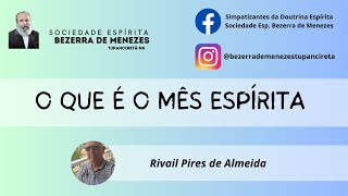 O Que é o mês Espírita  Rivail Pires de Almeida [upl. by Ellette223]