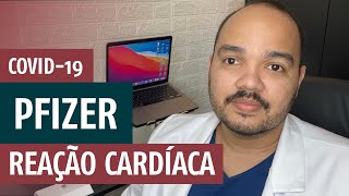 Vacina da Pfizer  Reação cardíaca em jovens pericardite e miocardite [upl. by Elletnahs33]