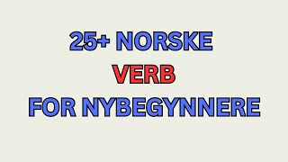 Verb på norsk for nybegynnere  Vokabular med bilde og setninger [upl. by Yenaiv]