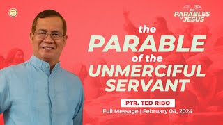 The Parable of the Unmerciful Servant  Pastor Ted Ribo [upl. by Ykcim962]