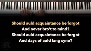 Auld Lang Syne  PIANO instrumental with LYRICS [upl. by Ozkum]