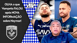 quotPOR SABE o que tá ME SURPREENDENDO O Neymar estáquot OLHA o que Vampeta FALOU após INFORMAÇÃO [upl. by Nosiaj]