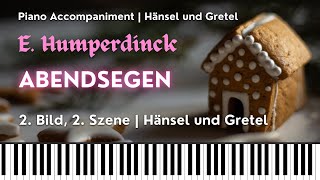 ABENDSEGEN Humperdinck Hänsel und Gretels Duet from HÄNSEL UND GRETEL Piano accompaniment [upl. by Nodnal]