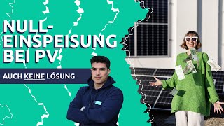 Nulleinspeisung bei Photovoltaik ist auch keine Lösung [upl. by Dibri]