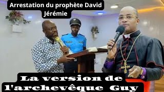 LARCHEVÊQUE VINCENT GUY KODJA DONNE SA VERSION SUR LATTESTATION DU PROPHÈTE DAVID JÉRÉMIE [upl. by Aletha]