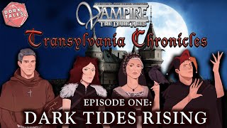 Vampire the Masquerade Transylvania Chronicles  Episode 1 Dark Tides Rising [upl. by Hauhsoj325]