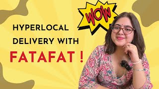 Hyperlocal Delivery with FATAFAT Trends and Opportunities [upl. by Leverett837]