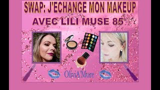 SWAP JECHANGE MON MAQUILLAGE AVEC LILI MUSE 85 [upl. by Siffre966]