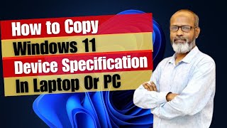 How to Copy Windows 11 Device Specification In Laptop Or PC [upl. by Lubbi]