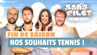 🔴 LIVE NOS SOUHAITS TENNIS POUR LA FIN DE SAISON  SANS FILET [upl. by Evangelin]