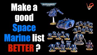 How to make a GOOD Space Marine List BETTER in 10th Edition  Warhammer 40K tactics [upl. by Atled]