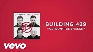 Building 429  We Wont Be Shaken Official Lyric Video [upl. by Auj952]