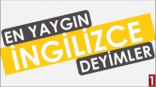 En Yaygın İngilizce Deyimler 1 [upl. by Boylston]