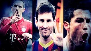 Messi vs Cristiano Ronaldo vs Ribéry ● 20132014 [upl. by Merrow]