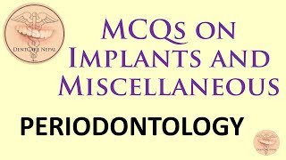 MCQs on Dental Implants and Miscellaneous  Periodontics [upl. by Nyleahs974]