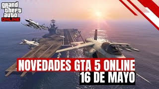 Novedades semanales GTA 5 online 16 de Mayo [upl. by Cassandry35]