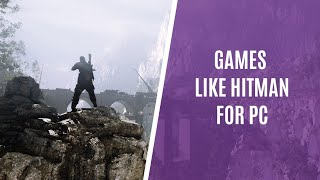 6 Best Games Like Hitman Series for PC [upl. by Ahsienet787]