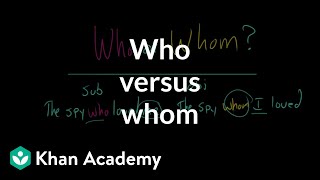 Who versus whom  The parts of speech  Grammar  Khan Academy [upl. by Philoo]