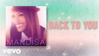 Mandisa  Back To You Official Lyric Video [upl. by Aldred]