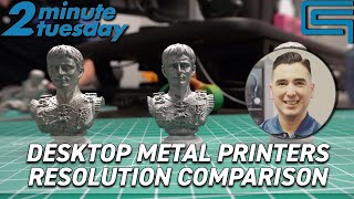 Metal 3D Printer Resolution Comparison Desktop Metal Shop vs Studio  2 Minute Tuesday [upl. by Nael]