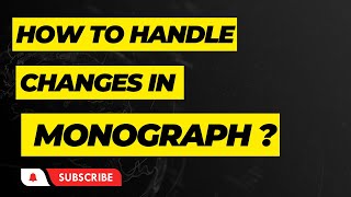 How to handle the below changes in the monograph [upl. by Archangel]