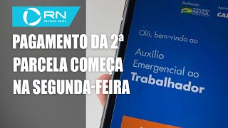 Pagamento da 2ª parcela do auxílio de R 600 começará na segundafeira [upl. by Woolcott]