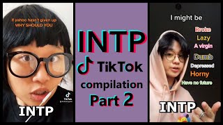 INTP TIK TOK COMPILATION  MBTI memes Highly stereotyped PART 2 [upl. by Rahel409]