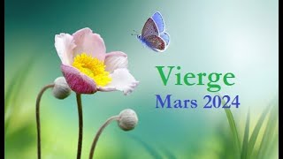 VIERGE  Mars 2024  Un changement majeur et bénéfique [upl. by Leiba]