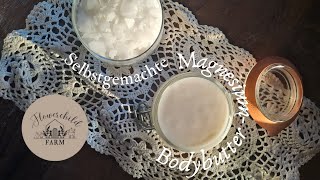 Selbstgemachte Magnesium  Bodybutter [upl. by Danna315]