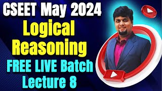 FREE CSEET Logical Reasoning Video Lectures for May 2024  CSEET May 2024 Video Classes  Lecture 8 [upl. by Ezalb]