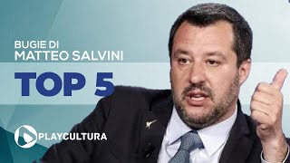 Top 5 Bugie di Matteo Salvini [upl. by Ahsikcin]