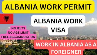 Albania Work In Albania  Albania Work Visa [upl. by Kcire354]