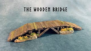 The Wooden Bridge Scratch Building Wargaming Terrain for Dungeons and Dragons and Tabletop RPGs [upl. by Ykcin]